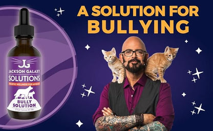 Jackson Galaxy: Bully Solution (2 oz.) - Pet Solution - Promotes Relaxation and Calmness - Can Support Bullying and Dominance - All-Natural Formula - Reiki Energy