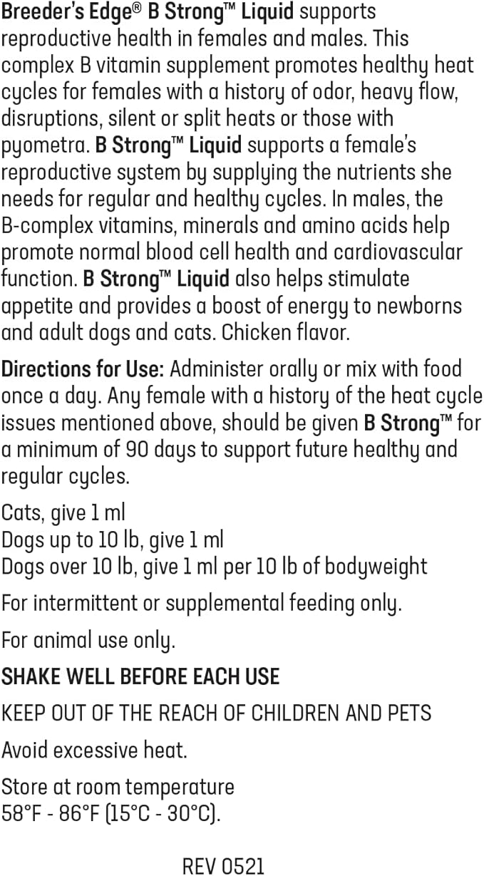 Breeder's Edge B Strong Liquid, Vitamin B for Dogs and Cats, Supports Canine and Feline Reproductive Health, Promotes Healthy Heat Cycles, Provides Energy, and Stimulates Appetite, 32 oz